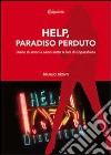 Help, paradiso perduto. Diario di amori e sesso sotto le luci di Copacabana libro