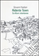 Ridente town. Scritture istantanee libro