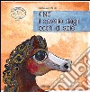 King, il cavallo dagli occhi di sole libro di Antonelli Sabina