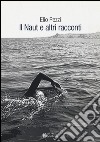 Il Naut e altri racconti libro