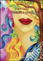 Pizzizotti e cerotti libro