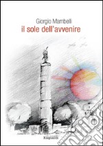 Il sole dell'avvenire libro