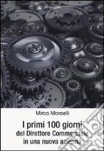 I primi cento giorni del direttore commerciale in una nuova azienda