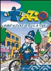 Tazio. Avventure educative. Ediz. illustrata libro di Caradonna M. (cur.)