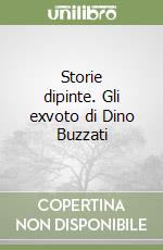 Storie dipinte. Gli exvoto di Dino Buzzati