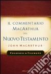 Il commentario MacArthur del Nuovo Testamento. Colossesi e Filomone libro