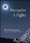 Riscoprire il Figlio libro