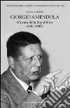 Giorgio Amendola. Gli anni della Repubblica (1945-1980) libro di Cerchia Giovanni