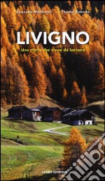 Livigno. Una storia che viene da lontano