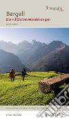 Bregaglia. Le più belle escursioni libro di Lisignoli Guido Merisio Luca