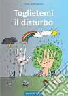 Toglietemi il disturbo libro