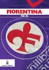 Fiorentina 1981-82. Ediz. illustrata libro