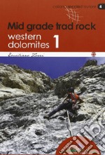 Mid grade trad rock. Western Dolomites 1 libro