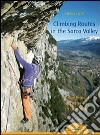 Climbing routes in the Sarca valley. A rhythmical experience in climbing libro di Grill Heinz