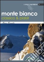 Monte Bianco classico & plaisir libro