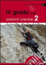 4° grado e più. Dolomiti orientali 2