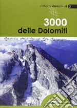 I 3000 delle Dolomiti. Le vie normali libro