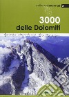 I 3000 delle Dolomiti. Le vie normali libro di Ciri Roberto Bernardi Alberto Magnaguagno Roberto