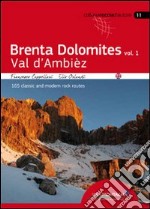 Brenta Dolomites. Val D'Ambiez. 165 classic and modern rock routes. Vol. 1 libro