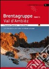 Brentagruppe. Val D'Ambiez. 165 klassische und moderne Felsklettertouren. Vol. 1 libro