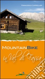 Mountain bike in Val di Fassa libro