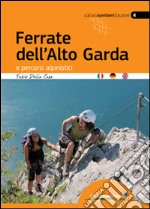 Ferrate dell'alto Garda e percorsi alpinistici libro