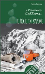 Le bolle di sapone. Il comandante Colleoni libro