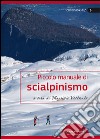 Piccolo manuale di scialpinismo libro