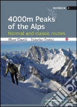 4000 m peaks of the Alps. Normal and classic routes libro