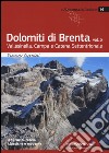Dolomiti di Brenta. Vol. 3: Vallesinella, Campa e Catena Settentrionale libro