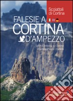 Falesie a Cortina d'Ampezzo. Ediz. italiana, inglese, tedesca libro