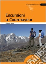 Escursioni a Courmayeur. Val Veny, Val Ferret, Valdigne, La Thuille