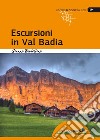 Escursioni in Val Badia libro di Bertellini Gianni Cappellari F. (cur.)