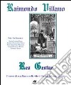 Res gestae: il senso di eccellenza nelle vite di farmacisti non comuni libro di Villano Raimondo Giordano M. R. (cur.) Villano F. (cur.)