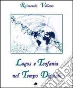 Logos e teofania nel tempo digitale libro