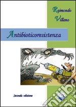 Antibioticoresistenza libro