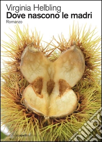 Dove nascono le madri libro