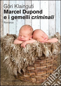 Marcel Dupond e i gemelli criminali libro