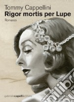 Rigor mortis per Lupe libro