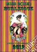 Miss (dice) burlesque. Libro calendario 2012