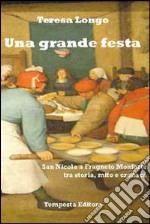 Una grande festa. San Nicola a Fragneto Monforte tra storia, mito e cronaca libro