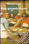 Una grande festa. San Nicola a Fragneto Monforte tra storia, mito e cronaca libro