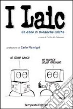 I Laic. Un anno di cronache laiche libro