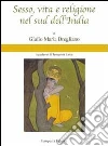 Sesso, vita e religione nel sud dell'India libro di Bregliano Giulio Maria