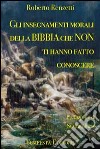 Gli insegnamenti morali della Bibbia che non ti hanno fatto conoscere libro