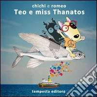 Teo e miss Thanatos