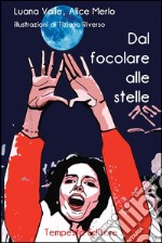 Dal focolare alle stelle libro