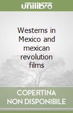 Westerns in Mexico and mexican revolution films libro