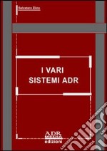 I vari sistemi ADR