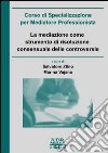 La mediazione come strumento di risoluzione consensuale delle controversie libro